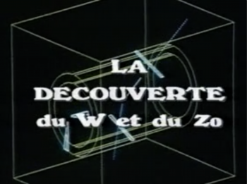 La decouverte du W et Z0