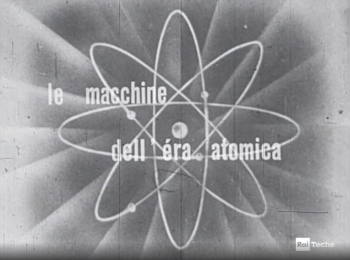 Le macchine dell'era atomica