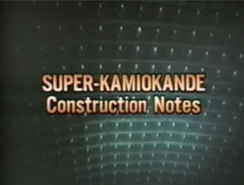 SUPER-KAMIOKANDE | Construction Notes